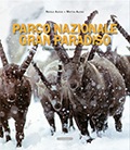 Anteprima pubblicazione: Parco Nazionale Gran Paradiso - Una storia lunga novant'anni