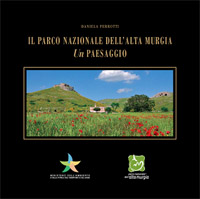 Anteprima pubblicazione: Parco Nazionale dellAlta Murgia. Un paesaggio