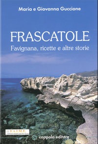 Anteprima pubblicazione: Frascatole. Favignana, ricette e altre storie