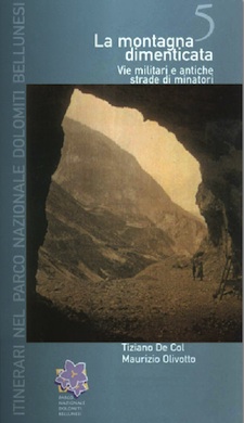 Anteprima pubblicazione: La montagna dimenticata: vie militari e antiche strade di minatori