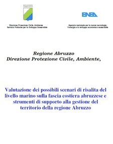 Anteprima pubblicazione: Valutazione dei possibili scenari di risalita del livello marino sulla fascia costiera abruzzese e strumenti di supporto alla gestione del territorio della regione Abruzzo